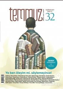 Temmuz Aylık Edebiyat, Sanat ve Fikriyat Dergisi Haziran 2019 Sayı: 32