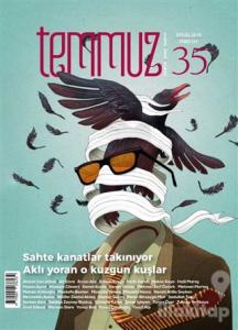 Temmuz Aylık Edebiyat, Sanat ve Fikriyat Dergisi Sayı: 35 Eylül 2019
