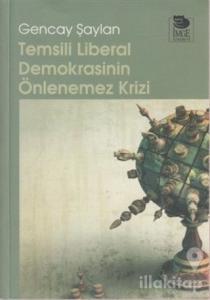Temsili Liberal Demokrasinin Önlenemez Krizi