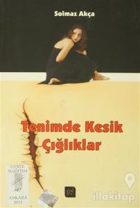 Tenimde Kesik Çığlıklar