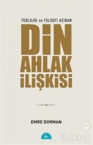 Teolojik ve Felsefi Açıdan Din Ahlak İlişkisi
