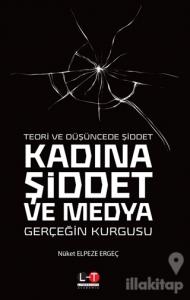 Teori ve Düşüncede Şiddet Kadına Şiddet ve Medya