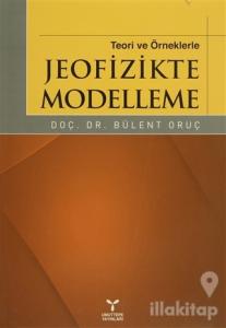 Teori ve Örneklerle Jeofizikte Modelleme