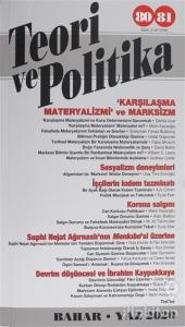 Teori ve Politika Dergisi Sayı: 80-81 Bahar - Yaz 2020
