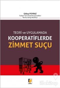 Teori ve Uygulamada Kooperatiflerde Zimmet Suçu