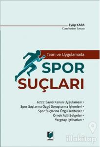 Teori ve Uygulamada Spor Suçları