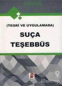 Teori ve Uygulamada Suça Teşebbüs