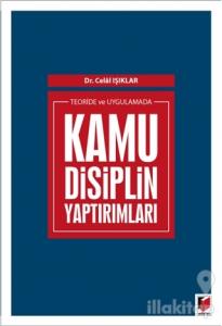 Teoride ve Uygulamada Kamu Disiplin Yaptırımları