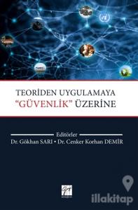 Teoriden Uygulamaya ‘'Güvenlik'' Üzerine