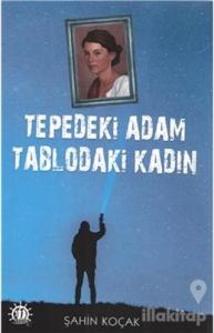 Tepedeki Adam Tablodaki Kadın