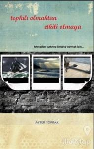 Tepkili Olmaktan Etkili Olmaya