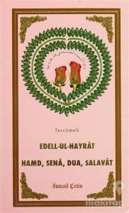Tercümeli Edell-Ul-Hayrat : Hamd, Sena, Salavat