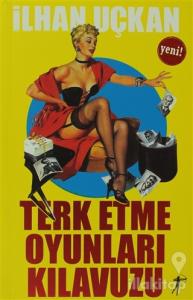 Terk Etme Oyunları Kılavuzu