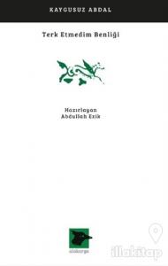 Terk Etmedim Benliği