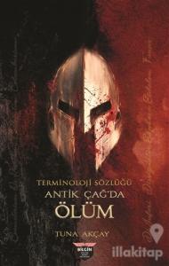 Terminoloji Sözlüğü - Antik Çağ'da Ölüm