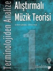 Terminolojiden Analize Alıştırmalı Müzik Teorisi 1