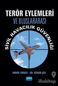 Terör Eylemleri ve Uluslararası Sivil Havacılık Güvenliği