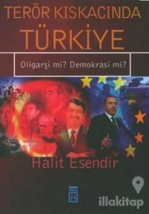 Terör Kıskacında Türkiye Oligarşi mi? Demokrasi mi?