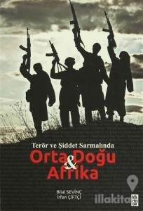Terör ve Şiddet Sarmalında Orta Doğu ve Afrika