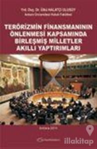 Terörizmin Finansmanının Önlenmesi Kapsamında Birleşmiş Milletler Akıllı Yaptırımları (Ciltli)