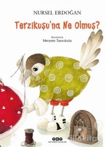 Terzikuşu'na Ne Olmuş? (Ciltli)