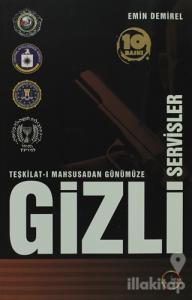 Teşkilat-ı Mahsusadan Günümüze Gizli Servisler