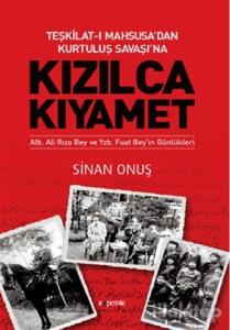 Teşkilat-ı Mahsusa'dan Kurtuluş Savaşı'na Kızılca Kıyamet