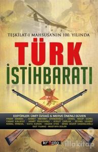 Teşkilat-ı Mahsusa'nın 100. Yılında Türk İstihbaratı