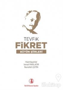 Tevfik Fikret Bütün Şiirleri