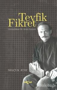 Tevfik Fikret - Göstergebilimsel Bir Okuma Denemesi