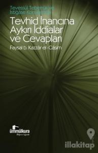 Tevhid İnancına Aykırı İddialar ve Cevapları