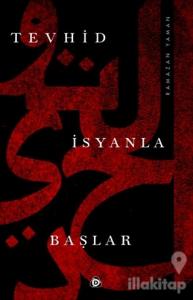 Tevhid İsyanla Başlar