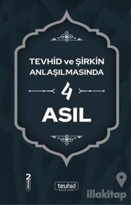 Tevhid ve Şirkin Anlaşılmasında 4 Asıl