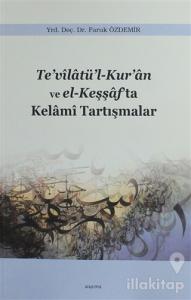 Te'vilatü'l-Kur'an ve el-Keşşaf'ta Kelami Tartışmalar