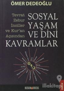 Tevrat - Zebur - İnciller ve Kur'an Açısından Sosyal Yaşam ve Dini Kavramlar