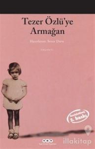 Tezer Özlü'ye Armağan