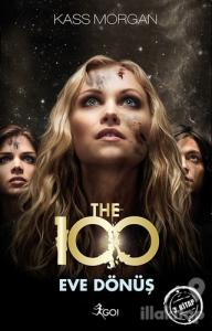 The 100 : Eve Dönüş 3. Kitap