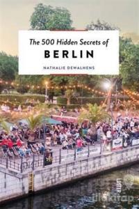 The 500 Hidden Secrets of Berlin