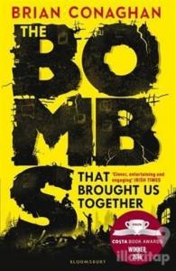 The Bombs That Brought Us Together