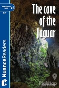 The Cave of the Jaguar +Audio (A2) Nuance Readers L.3
