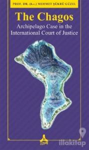 The Chagos - Arschipelago Case in theInternational Court of Justice