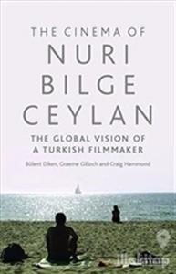 The Cinema of Nuri Bilge Ceylan (Ciltli)