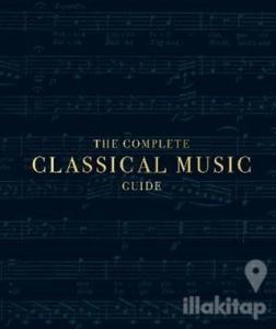 The Complete Classical Music Guide (Ciltli)