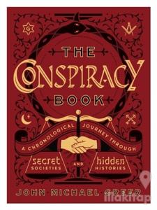 The Conspiracy Book: A Chronological Journey through Secret Societies and Hidden Histories (Ciltli)