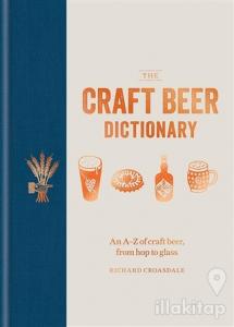 The Craft Beer Dictionary (Ciltli)