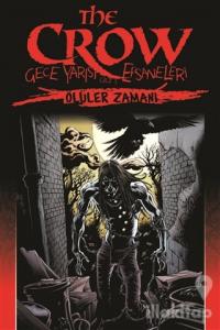 The Crow: Gece Yarısı Efsaneleri Cilt 1