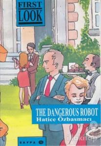 The Dangerous Robot