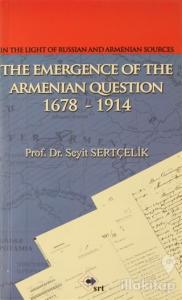 The Emergence Of The Armenian Oestion 1678-1914