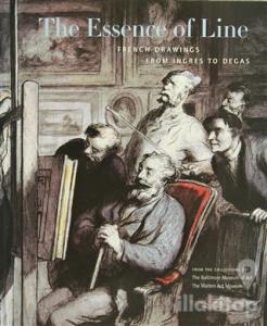 The Essence of Line: French Drawings From Ingres to Degas