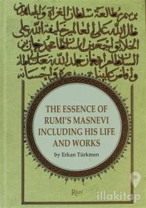 The Essence Of Rumi's Masnevi Including His Life And Works (Ciltli)